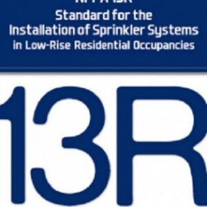 NFPA 13R, Standard for the Installation of Sprinkler Systems in Low-Rise Residential Occupancies 2013 Edition