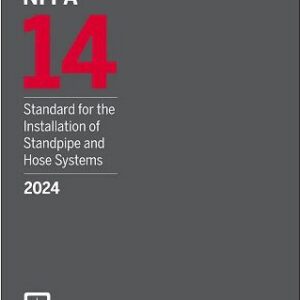 NFPA 14, Standard for the Installation of Standpipe and Hose Systems 2024 Edition