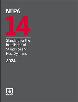 NFPA 14, Standard for the Installation of Standpipe and Hose Systems 2024 Edition