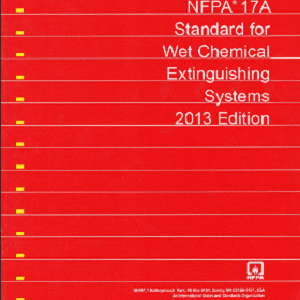 NFPA 17A: Standard for Wet Chemical Extinguishing Systems, 2013