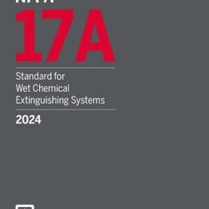 NFPA 17A, Standard for Wet Chemical Extinguishing Systems 2024 Edition