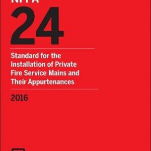 NFPA 24 Standard for the Installation of Private Fire Service Mains and Their Appurtenances 2016