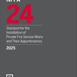 NFPA 24, Standard for the Installation of Private Fire Service Mains and Their Appurtenances 2025