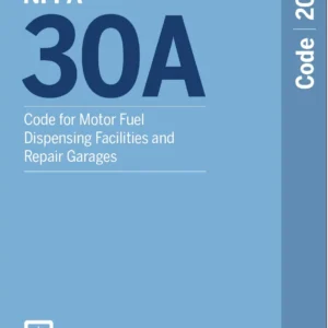 NFPA 30A, Code for Motor Fuel Dispensing Facilities and Repair Garages 2024 Edition
