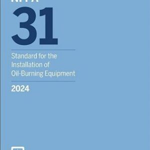 NFPA 31, Standard for the Installation of Oil-Burning Equipment 2024 Edition