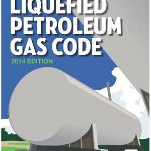 NFPA 58: Liquefied Petroleum Gas Code, 2014 Edition