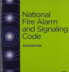 NFPA 72®: National Fire Alarm and Signaling Code, 2013 Edition