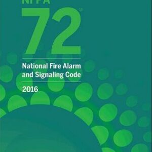NFPA 72 National Fire Alarm and Signaling Code, 2016 Edition