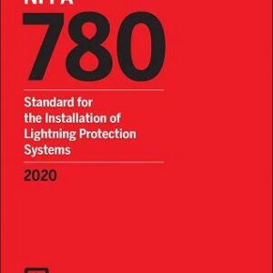 NFPA 780 Standard for the Installation of Lightning Protection Systems, 2020 Edition