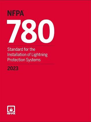 NFPA 780 Standard for the Installation of Lightning Protection Systems, 2023 Edition