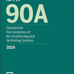 NFPA 90A Standard for the Installation of Air-Conditioning and Ventilating Systems, 2024 Edition