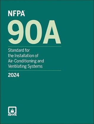 NFPA 90A Standard for the Installation of Air-Conditioning and Ventilating Systems, 2024 Edition