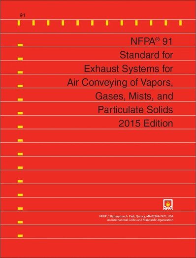 NFPA 91, Standard for Exhaust Systems for Air Conveying of Vapors, Gases, Mists -2015