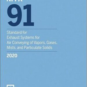 NFPA 91, Standard for Exhaust Systems for Air Conveying of Vapors, Gases, Mists -2020