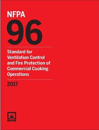 NFPA 96, 2017 Standard for Ventilation Control and Fire Protection of Commercial Cooking Operations