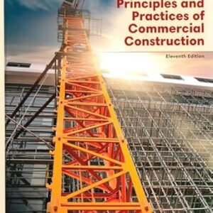 Principles and Practices of Commercial Construction 11th Edition