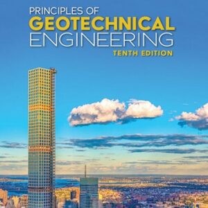 Principles of Geotechnical Engineering 10th Edition