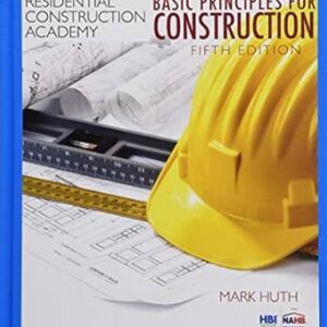 Residential Construction Academy: Basic Principles for Construction, 5th Ed