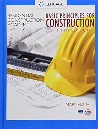 Residential Construction Academy: Basic Principles for Construction, 5th Ed