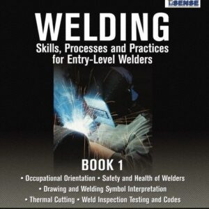 Welding Skills, Processes, and Practices for Entry-Level Welders