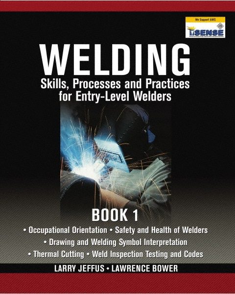Welding Skills, Processes, and Practices for Entry-Level Welders